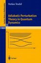 Adiabatic perturbation theory in quantum dynamics